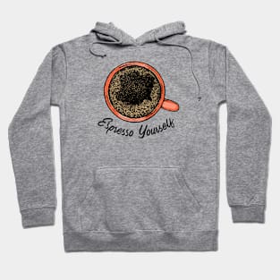 Espresso Yourself Hoodie